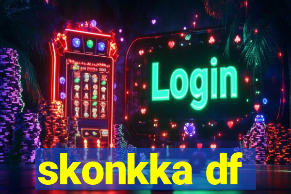 skonkka df